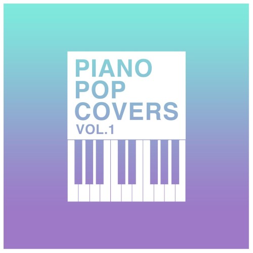 Piano Pop Covers, Vol. 1