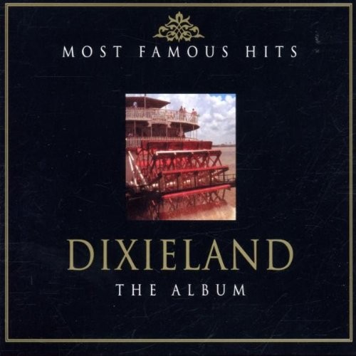 Most Famous Hits: Dixieland: The Album