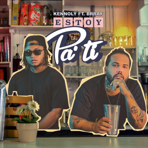 Estoy Pa' Ti ft. Brray