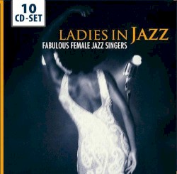 Ladies in Jazz: Fabulous Female Jazz Singers