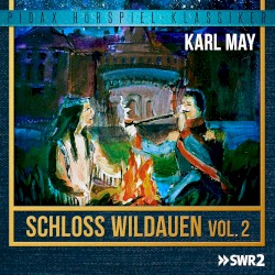 Schloss Wildauen – Vol. 2