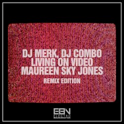 Living on Video (remix edition)