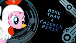 More Than a Chicken (remix)