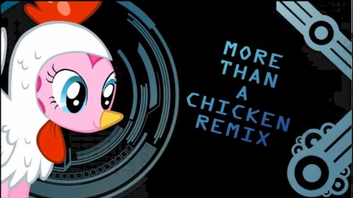More Than a Chicken (remix)