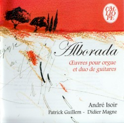 Alborada – Œuvres pour orgue et duo de guitares