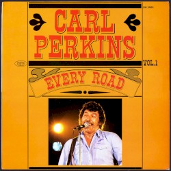 Carl Perkins, Vol. 1: Every Road