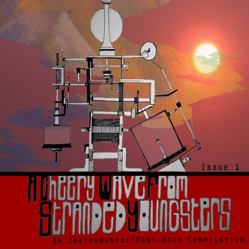 A Cheery Wave From Stranded Youngsters: An Instrumental/Post-rock Compilation (Issue 1)