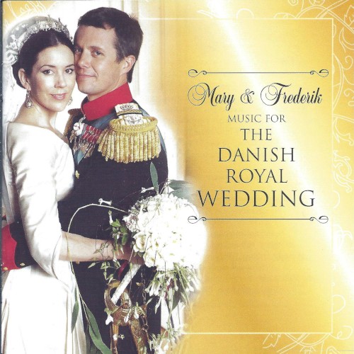 Mary & Frederik: Music for the Danish Royal Wedding