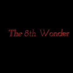 The 8th Wonder