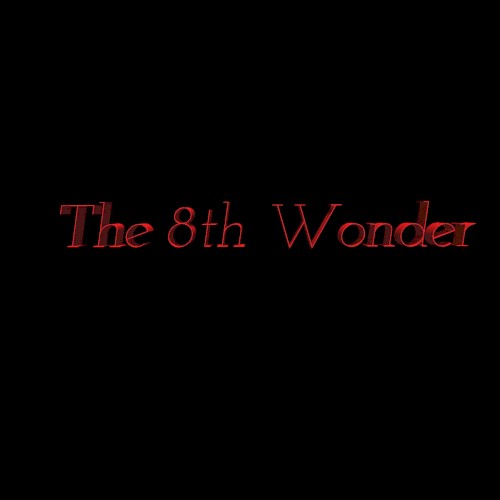 The 8th Wonder