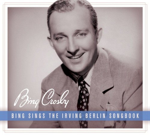 Bing Sings The Irving Berlin Songbook