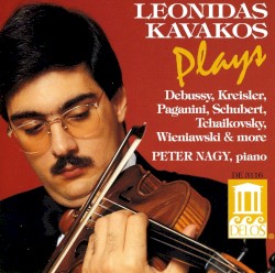 Leonidas Kavakos Plays Debussy, Kreisler, Paganini, Schubert, Tchaïkovsky, Wieniawski & more