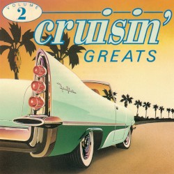 25 Cruisin’ Greats, Volume 2
