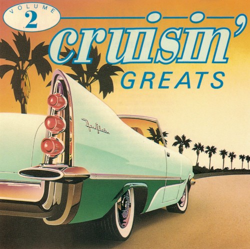 25 Cruisin’ Greats, Volume 2