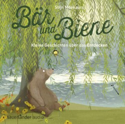 Bär und Biene: Kleine Geschichten über das Entdecken