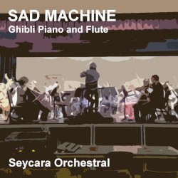 Sad Machine (Ghibli Piano and Flute Version)