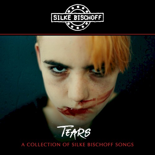 Tears: A Collection of Silke Bischoff Songs