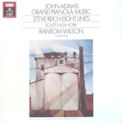 Adams: Grand Pianola / Reich: Eight Lines