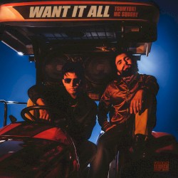 WANT IT ALL
