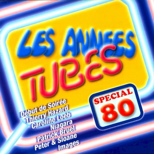 Les Années Tube Spécial 80