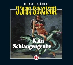 Geisterjäger John Sinclair Folge 085: Kalis Schlangengrube (1/2)