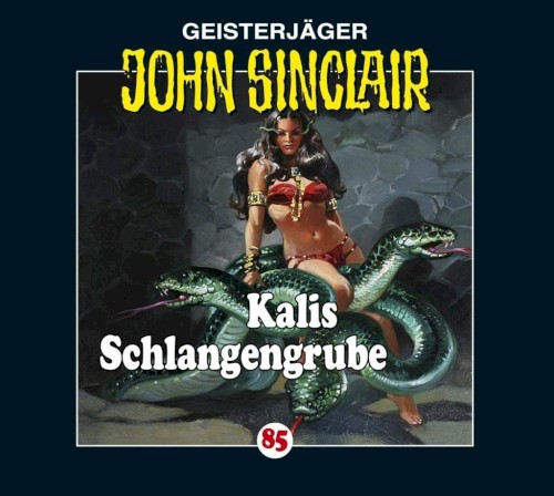 Geisterjäger John Sinclair Folge 085: Kalis Schlangengrube (1/2)