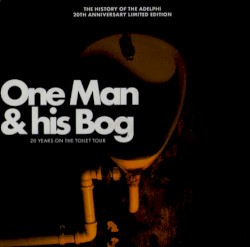 One Man and His Bog: 20 Years on the Toilet Tour