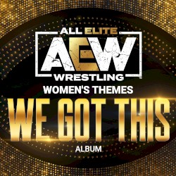 We Got This (Women’s Themes)