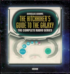 The Hitchhiker’s Guide to the Galaxy: The Complete Radio Series