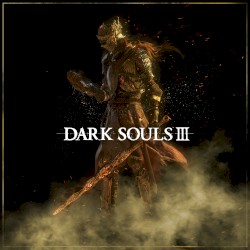 DARK SOULS III Original Soundtrack
