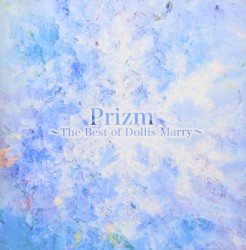 Prizm ~The Best of Dollis Marry~