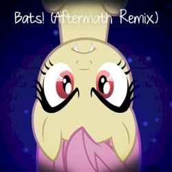 Bats! (Aftermath Remix)