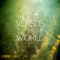 Drink, Sing, Live, Love