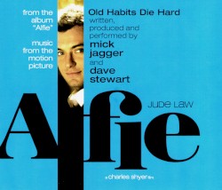 Old Habits Die Hard (Music from the Motion Picture ''Alfie'')