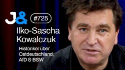 Jung & Naiv #725, „Historiker Ilko-Sascha Kowalczuk über Ostdeutschland, AfD & BSW“