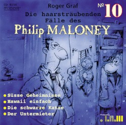 Die haarsträubenden Fälle des Philip Maloney, N° 10