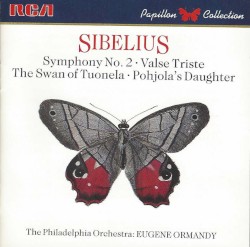 Symphony no. 2 / Valse triste / The Swan of Tuonela / Pohjola’s Daughter