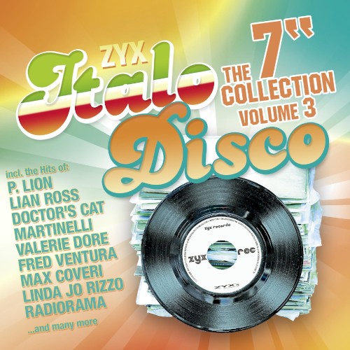 ZYX Italo Disco: The 7″ Collection, Volume 3