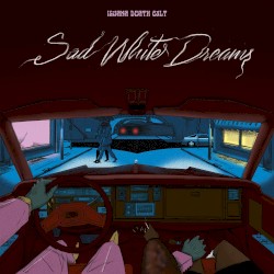 Sad White Dreams