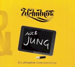 Alt & JUNG - Die ultimative Liedersammlung