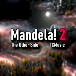 Mandela! 2: The Other Side