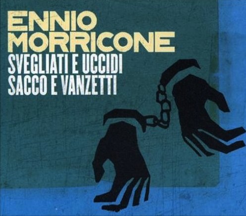 Svegliati e uccidi / Sacco e Vanzetti