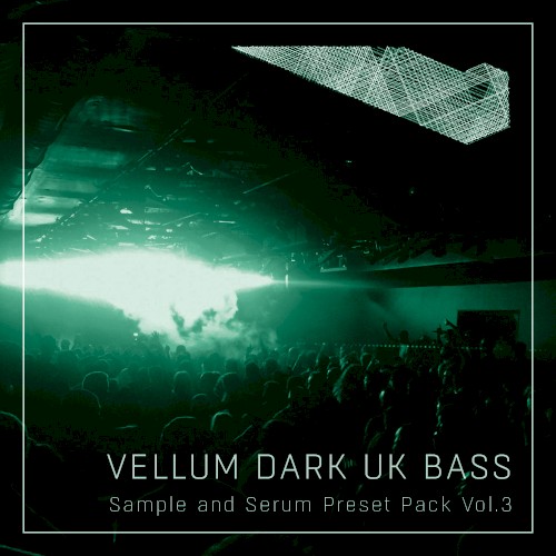 Dark UK Bass Sample & Serum Preset Pack Vol. 3