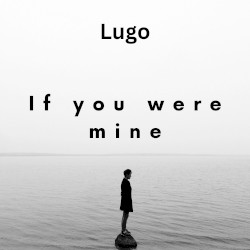 If You Were Mine
