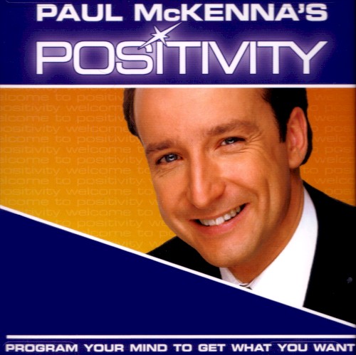 Paul McKenna's Positivity