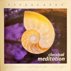 Lifescapes: Classical Meditation