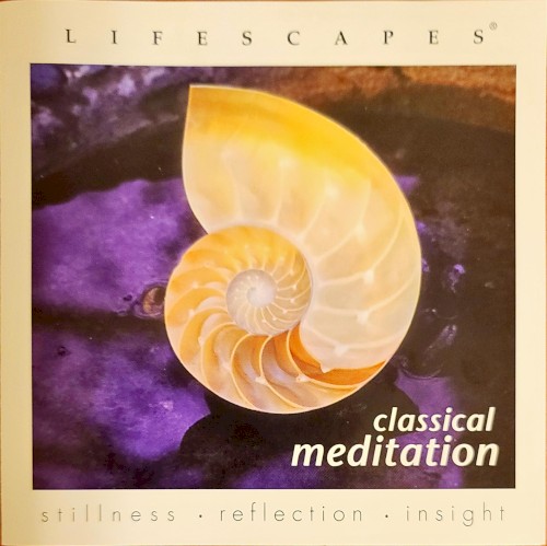 Lifescapes: Classical Meditation