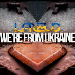 We’re From Ukraine (Russian Warship, Go Fuck Yourself)