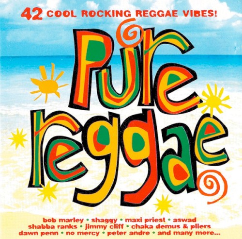 Pure Reggae: 42 Cool Rocking Reggae Vibes!