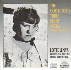 The Collector's Three Penny Opera (1929-1931 original cast)